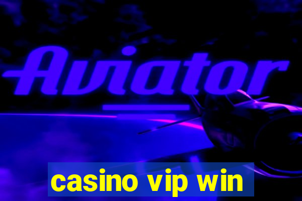 casino vip win